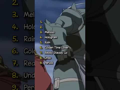 Mi Top 10 Openings de Fullmetal Alchemist