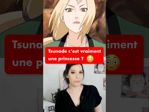 Pourquoi #Tsunade c'est une princesse dans #Naruto ? 😳